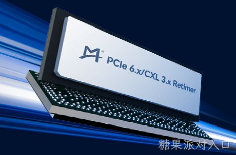 糖果派对入口推出PCIe® 6.x/CXL® 3.x Retimer并向客户送样